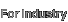 For Industry